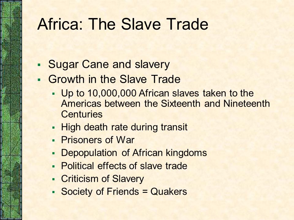 What effects did the slave trade have on Africa?